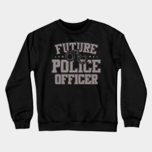 future police officer Crewneck Sweatshirt